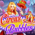 Circus Bubbles